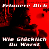 Erinnere Dich - Wie Glücklich Du warst